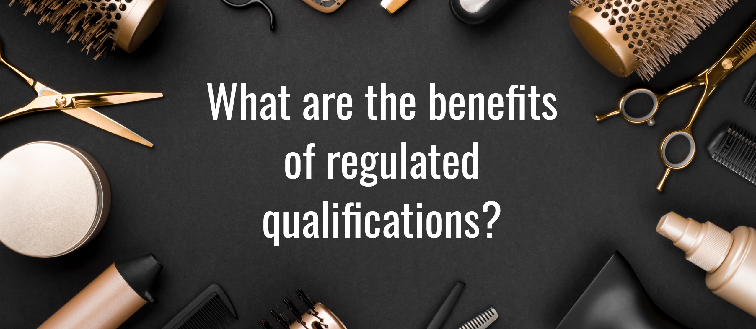 benefits of regulated qualifications